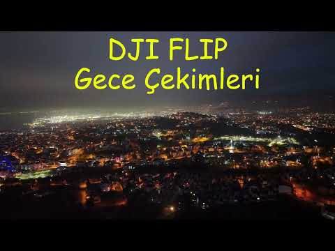 DJI Flip Gece Drone Çekimi 4K. Değirmendere  Kocaeli. Otomatik ve manuel ayar.
