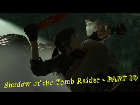 Shadow of the Tomb Raider - Прохождение на русском - PART 10