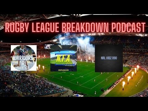 RUGBY LEAGUE BREAKDOWN PODCAST EPISODE 8 SPECIAL GUEST ALWAYS BRISBANE BRONCOS