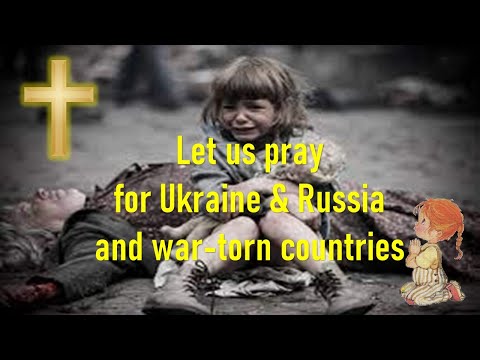Prayer for Ukraine & Russia and the whole world (Молитва за Украину и Россию)