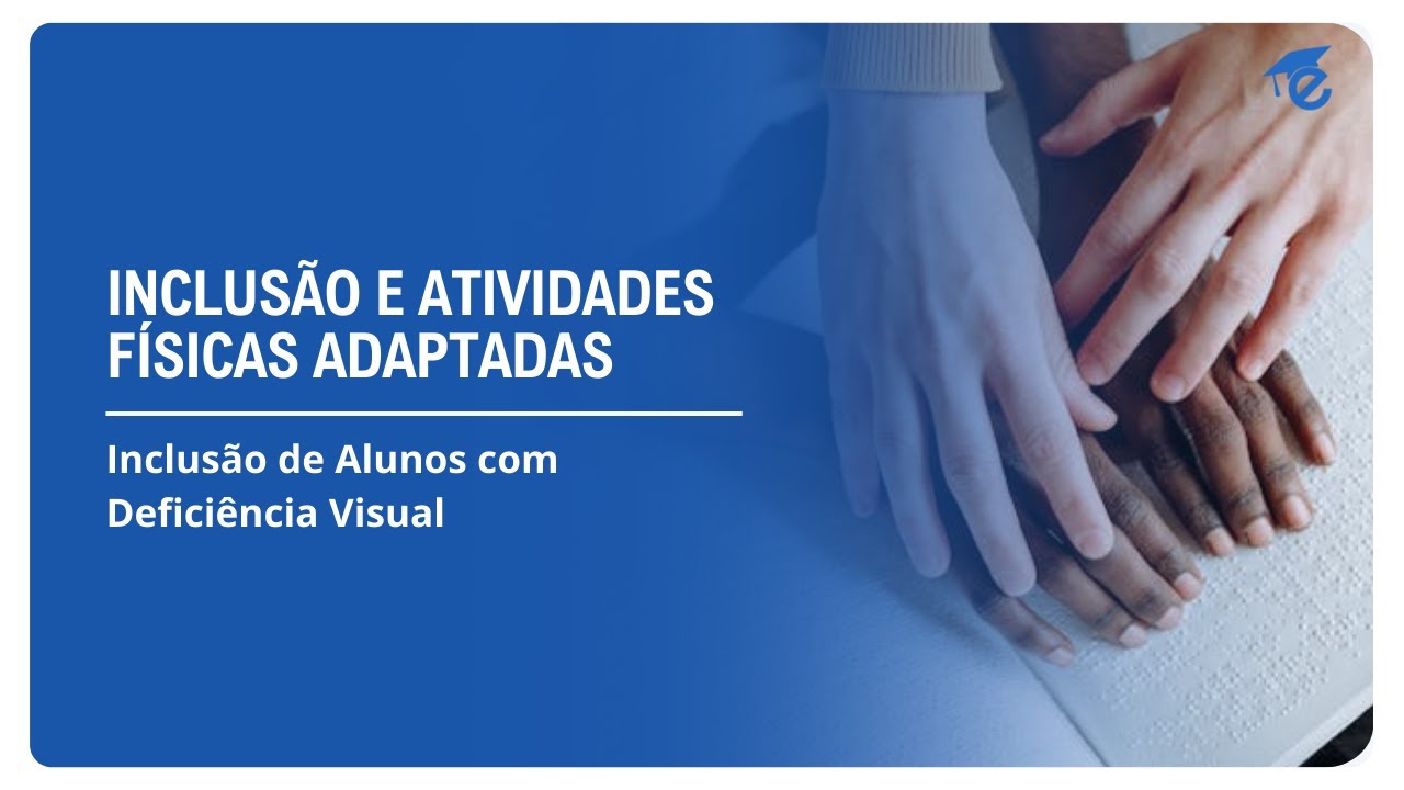 INCLUSÃO E ATIVIDADES FÍSICAS ADAPTADAS | 4
