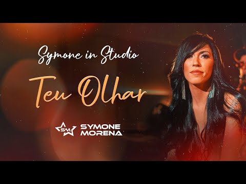 SIMONE MORENA | TEU OLHAR - AUDIOVISUAL SYMONE IN STUDIO