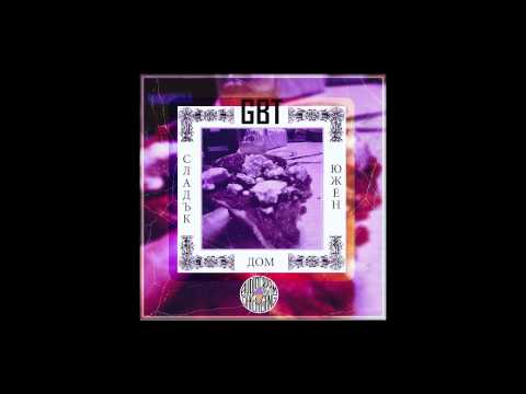 GBT - Sladuk Iujen Dom