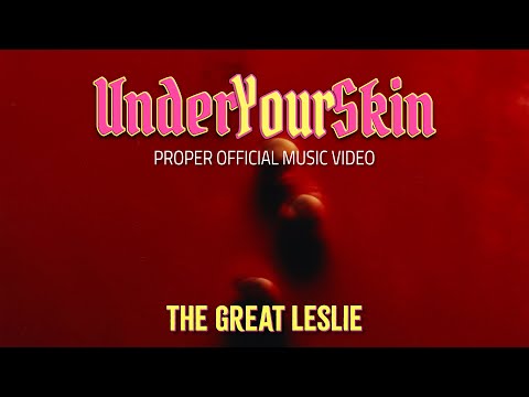 The Great Leslie – Under Your Skin (Official Music Video)
