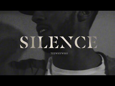 TeeWhy - Silence (music video)
