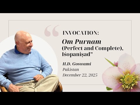 INVOCATION Om Purnam (Perfect and Complete) Iśopaniṣad