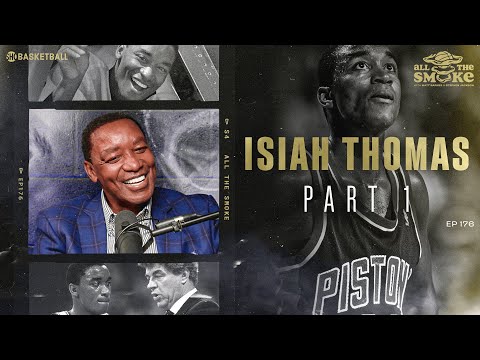 Isiah Thomas - Part 1 | Ep 176 | ALL THE SMOKE Full Episode | SHOWTIME Basketball