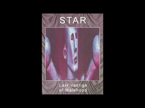 STAR - Last Vestige Of Malehood CS excerpt (White Centipede Noise)