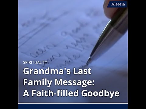 Grandma's Last Family Message: A Faith-filled Goodbye