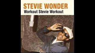 Workout Stevie, Workout – Stevie Wonder