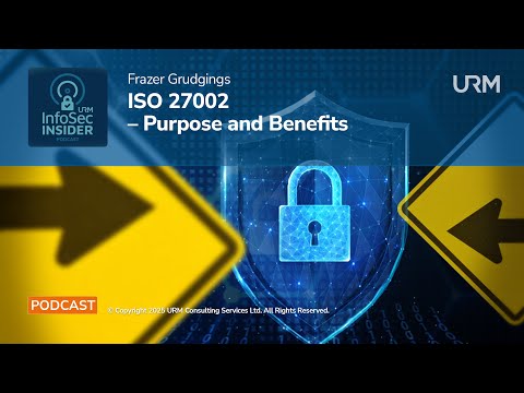 InfoSec Insider Podcast - ISO 27002: Purpose and Benefits