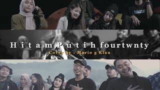 Fourtwnty - Hitam Putih - Cover by - Mario g klau  and Frend