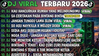 Download lagu DJ TIKTOK TERBARU 2026🎵DJ KAU HANCURKAN RUMAH YANG MELINDUNGIMU🎵DJ SA CERITAKAN PADA BINTANG BINTANG mp3