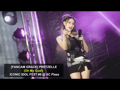[FANCAM GRACE] PRETZELLE - Oh My God!  :ICONIC IDOL FEST #9 @ SC Plaza