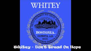 Music video thumbnail preview for Whitey - Don't Tread On Hope by Whitey