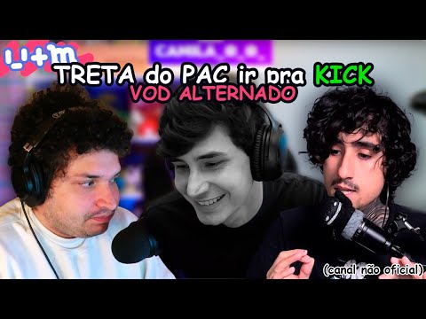 FELPS e MEIAUM falando sobre TRETA DO PAC IR PRA KICK (VOD ALTERNADO)