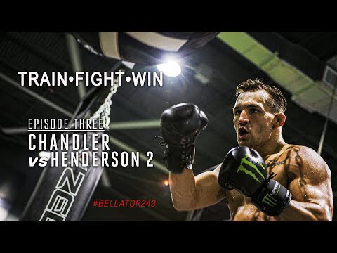 TRAIN • FIGHT • WIN | CHANDLER vs HENDERSON 2 | EPISODE THREE