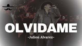 OLVIDAME - Julion Alvarez (LETRA)