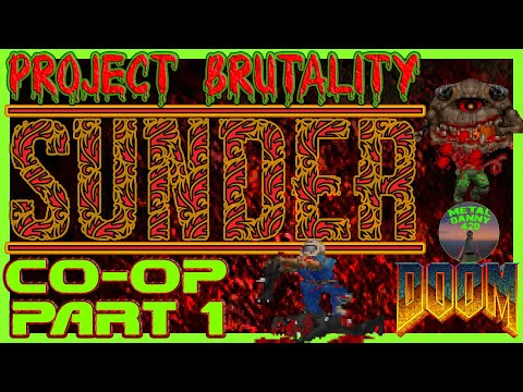 DOOM CO-OP ☣️ Sunder (Project Brutality ➕️ addons) 🌡️part 1🌡️