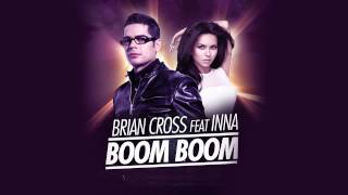 Brian Cross feat. INNA - Boom Boom (Radio Edit) [BEST QUALITY]