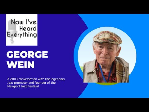 The Man Behind Newport Jazz: A Conversation With eorge Wein
