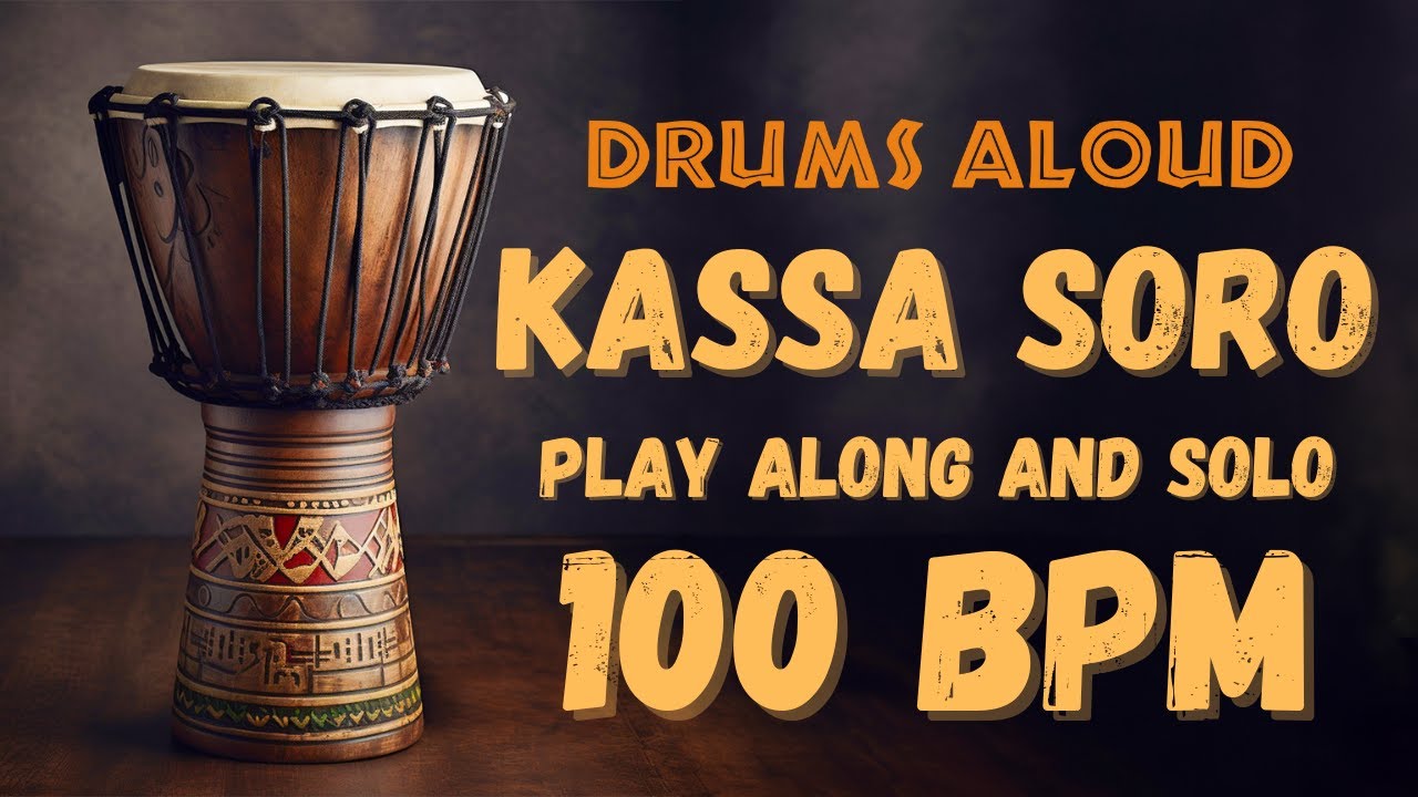 Kassa Soro - Djembe Play Along and Solo Track - 100 bpm 4/4 Rhythm