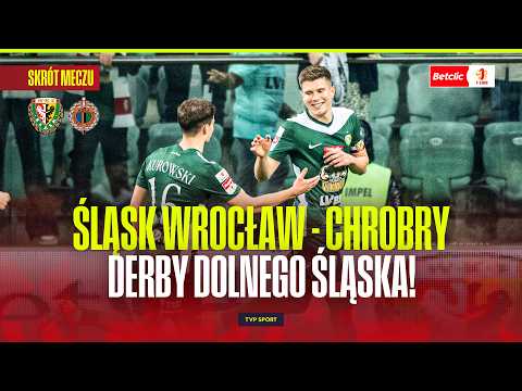 SUMMARY: ŚLĄSK WROCŁAW - CHROBRY GŁOGÓW. DERBY OF LOWER SILESIA! BETCLIC 1 LIGA - ROUND 23