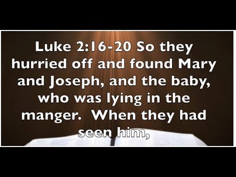 Luke 2:16-20 -  Mary Faithfully Served God