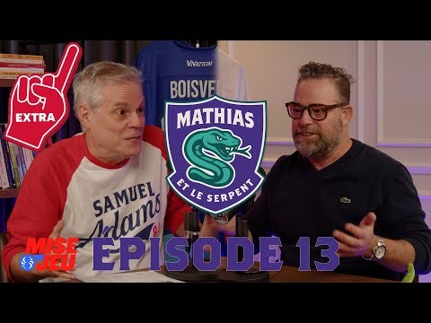 Mathias et le Serpent - EP13 - EXTRA
