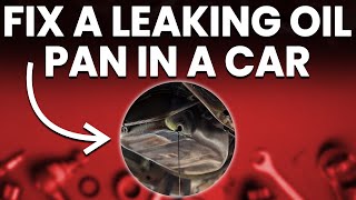Car's Oil Pan Is Leaking: Causes And How To Diagnose