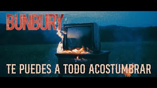 Bunbury - Te puedes a todo acostumbrar (Videoclip Oficial)