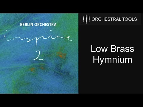 Low Brass Hymnium Orchestral Tools - Berlin Orchestra Inspire 2 SINE Player Library Demo Test