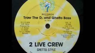 Ghetto Bass - 2 Live Crew