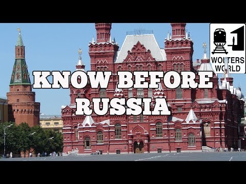 Visit Russia - What to Know Before You Visit Russia