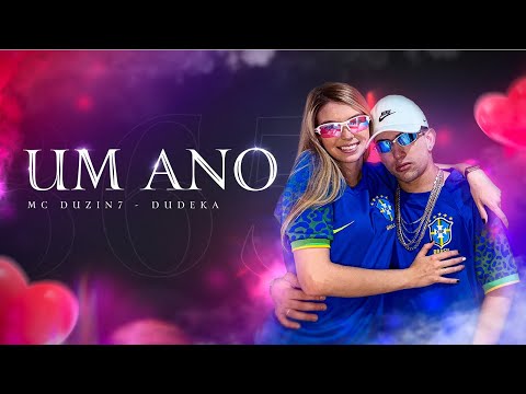 MC Duzin7 e Dudeka - Um Ano (DJ DaOoeste)
