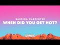 Sabrina Carpenter – When Did You Get Hot?