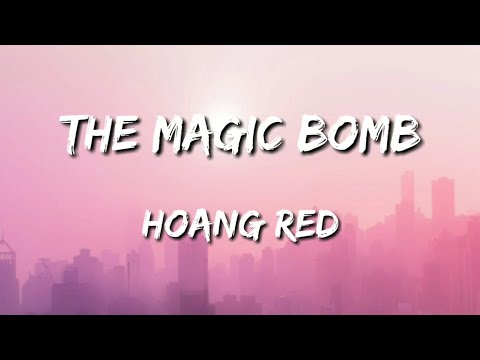 THE MAGIC BOMB - HOANG RED 🎶 (TIKTOK VIRAL)
