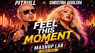 Download lagu Pitbull - Feel This Moment ft. Christina Aguilera x Mashup Lab (Remix 2026) 🔥 mp3