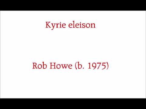 Rob Howe (b.1975) - Kyrie (2004)