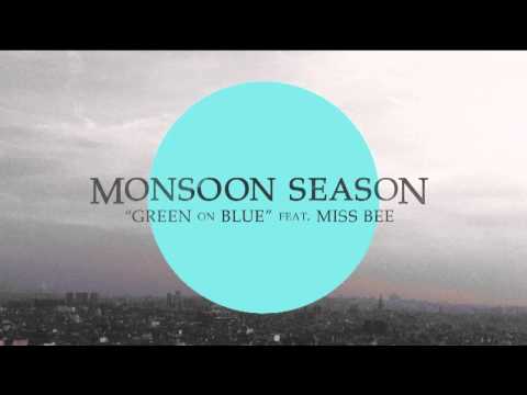 Monsoon Season feat. Miss Bee - "Green On Blue" (Video-flyer)