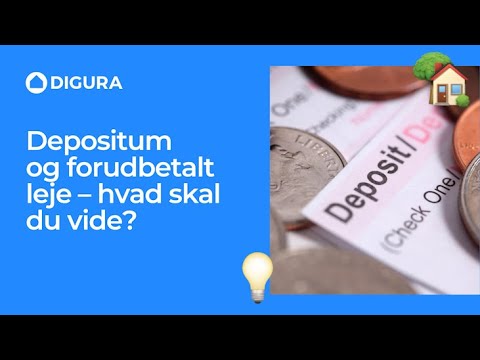 Depositum og forudbetalt leje – hvad skal du vide? | DIGURA - lejerens fortrolige rådgiver