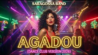 SARAGOSSA BAND - AGADOU (Dance Club Version 2026)
