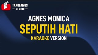 Download lagu SEPUTIH HATI - Agnes Monica (Karaoke) mp3 Download lagu SEPUTIH HATI - Agnes Monica (Karaoke) mp3