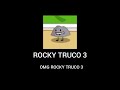 Rocky Truco 3