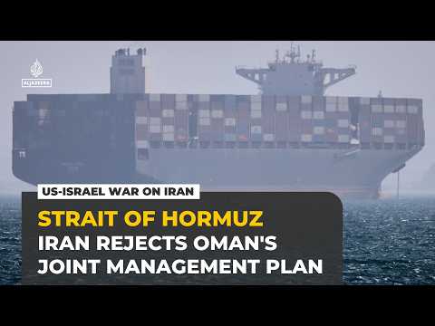 Iran rejects Oman’s Hormuz proposal, demands partial control of Omani route