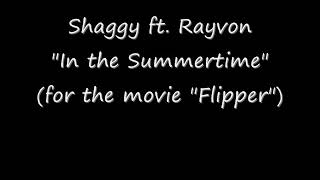 Shaggy Say Shaggy in &quot;In the Summertime&quot;! ft. Rayvon (for the movie &quot;Flipper&quot;)
