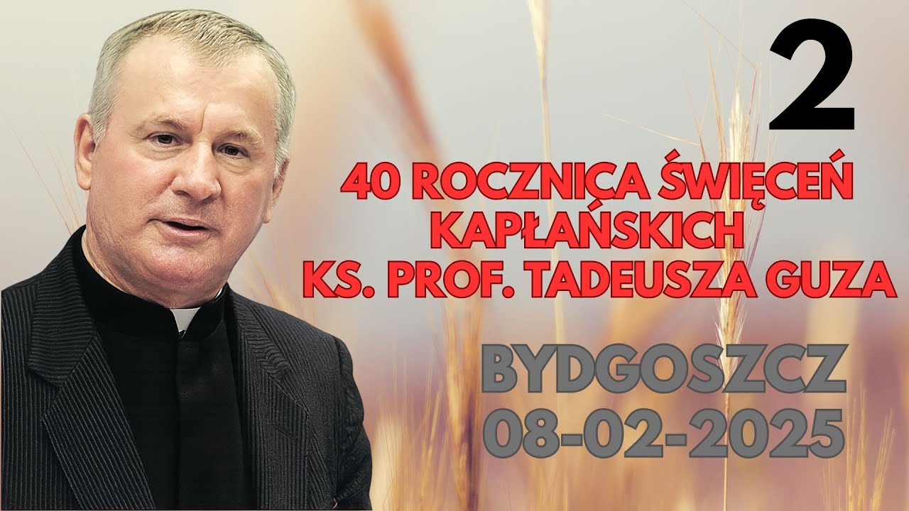 Wierność Prawdzie i Krzyżowi – 40 Lat Kapłaństwa ks. prof. Tadeusza Guza — Wykład – Geneza "mowy nienawiści" a Boża Miłość