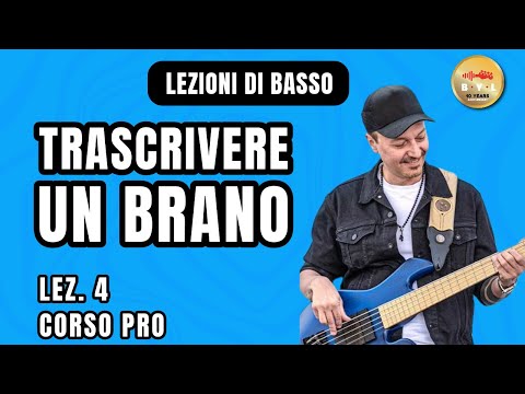 Lezioni di Basso #4 Corso Pro - Trascrivere un brano con la scrittura funzionale