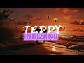 Teddy INDESIKO [Lyrics]