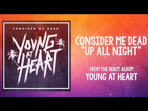 Consider Me Dead - Up All Night (Official Lyric Video)